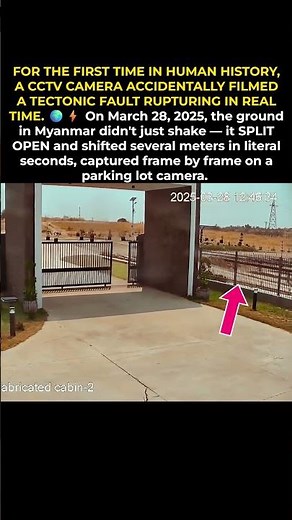 A CCTV Camera Accidentally Captured the First Ever Tectonic Plate Rupture on Film 🌍⚡