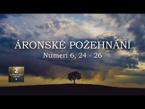 Áronské Požehnání / Numeri 6, 24 - 26