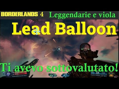 Borderlands 4 LEGENDARY (and Epic OP) ITA #03: Lead Balloon, I underestimated you!