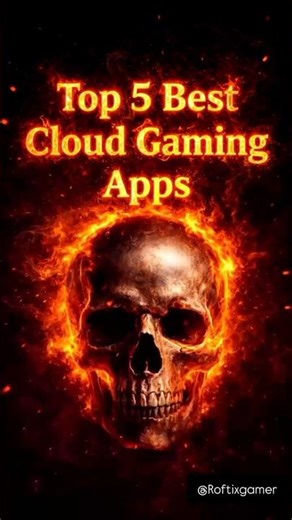 Top 5 Best Cloud Gaming Apps