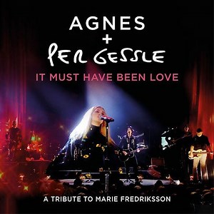 Agnes   Per Gessle - It Must Have Been Love