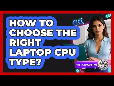 How To Choose The Right Laptop CPU Type?