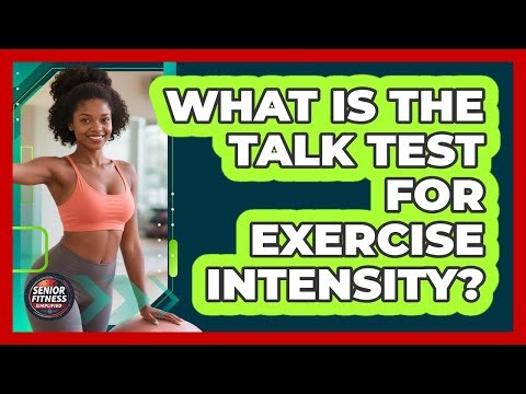 What Is The Talk Test For Exercise Intensity?