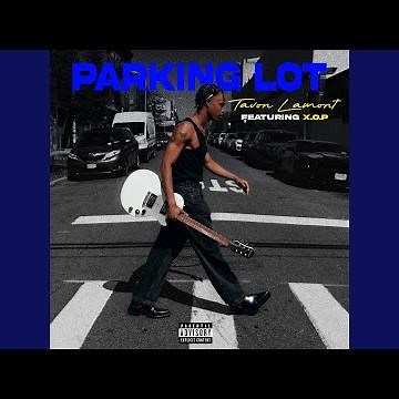 Parking Lot feat X.O.P