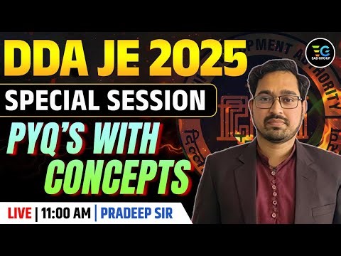 DDA JE 2025 | PYQ’s With Concepts | Special Session | Civil Engineering | Pradeep Sir