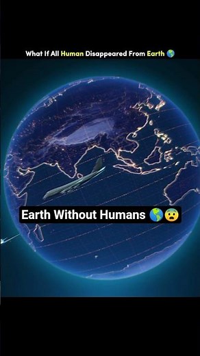 What If All Humans Disappeared From Earth 🌍😱 #facts #education #story #shortvideo