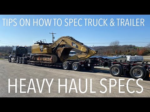 HEAVY HAUL TRUCK & TRAILER SPECS: payloads up to 90,000 LB