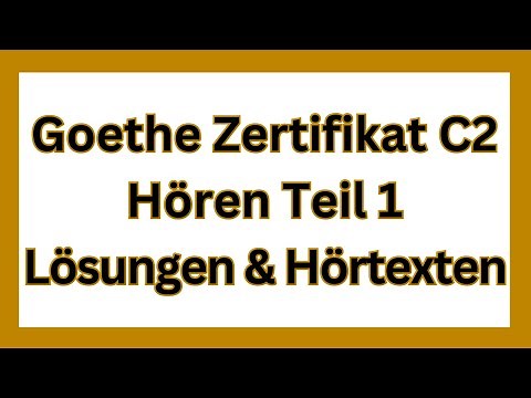 Hören C2 Goethe Zertifikat Teil 1 | German Listening Exam C2 Part 1