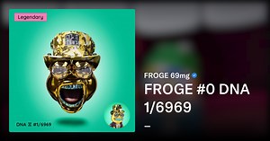 FROGE #0 DNA 1/6969 - FROGE 69mg | OpenSea