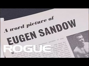 The Rogue Legends Series - Chapter 1: Eugen Sandow / 8K - A documentary film by Rogue Fitness