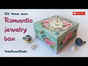 The Art of Decoupage: Transforming a Jewelry Box