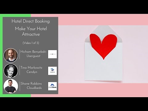 Hotel Direct Booking (Pt 1): Make Your Hotel Attractive