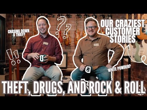 Theft, Drugs & Rock & Roll | Crazy Customer Stories from Our Music Store