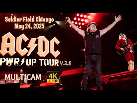 AC/DC - Live in Soldier Field Chicago, USA. May 24, 2025. Full Concert and extras. V2.0. Multicam 4K