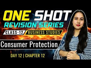 Consumer Protection | One Shot | Class 12 | Business Studies | Neha Jangid