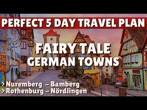 Where to Go for Germany's BEST Fairy Tale Villages! Nuremberg, Rothenburg, and More! | Travel Guide