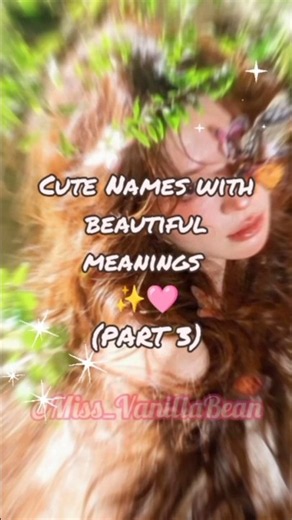 which one is yours?✨💐 Cute names with beautiful meanings (part3) #fypシ #aesthetic #cutename