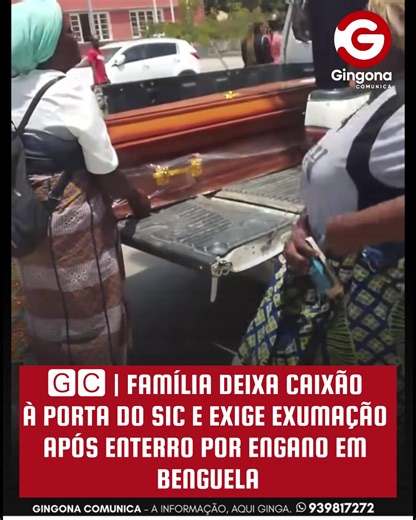 🅶🅲 | FAMÍLIA DEIXA CAIXÃO À PORTA DO SIC E EXIGE EXUMAÇÃO APÓS ENTERRO POR ENGANO EM BENGUELA Familiares de um cidadão viveram momentos de grande dor e revolta, em Benguela, depois de descobrirem que o corpo do seu ente querido teria sido enterrado por engano. Perante a situação, a família levou o caixão até à porta do Serviço de Investigação Criminal (SIC) e exigiu a exumação imediata do corpo. Segundo relatos, os familiares não encontraram o corpo na morgue e afirmam não ter recebido explica
