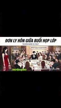 [Truyện Nữ Cường Vả Mặt] Đơn Ly Hôn Giữa Buổi Họp Lớp - "Ký đi rồi cút khỏi nhà tôi! #truyenaudio
