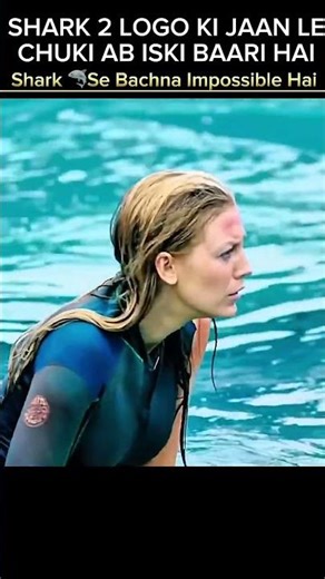 Shark Attack Girl Survive ？ #movie #explained #hindi