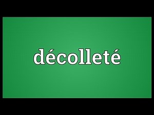 Décolleté Meaning