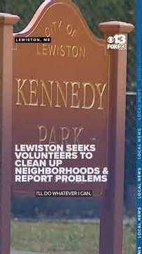Lewiston seeks volunteers to clean up neighborhoods & report problems