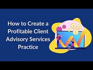 How to Use Smart Document Management to Create a Profitable client Advisory Services Practice
