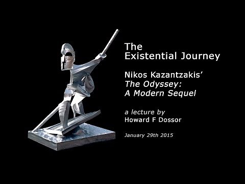 The Existential Journey Nikos Kazantzakis' The Odyssey: A Modern Sequel