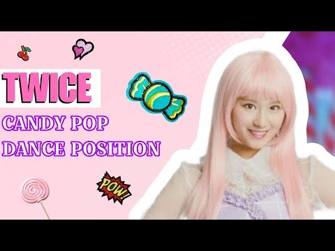 TWICE (트와이스) - "CANDY POP" DANCE POSITION/ POSIÇÃO DE DANÇA