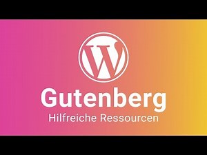 WordPress: Hilfreiche Gutenberg Ressourcen