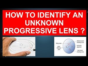 How To Identify An Unknown Progressive Lens ? Progressive Addition Lens Part 5