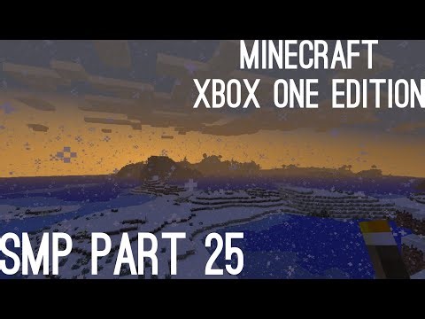 Minecraft: Xbox One Edition SMP [Part 25]