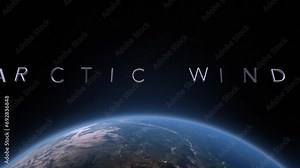 Arctic winds 3D title animation on the planet Earth background