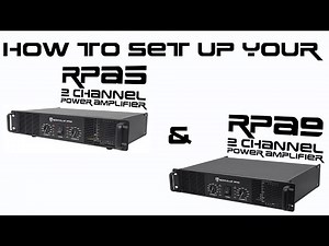 How to Set Up Your Rockville RPA5 & RPA9 2 Channel Professional Power Amplifier (Power AMP DEMO)