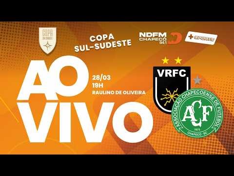 🔴 AO VIVO e COM IMAGENS | VOLTA REDONDA x CHAPECOENSE | COPA SUL-SUDESTE | 28/03