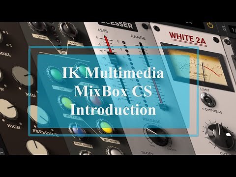IK Multimedia MixBox CS - Tutorial: Introducing the best Channel Strip / MultiFX
