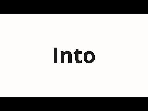 How to pronounce Into | Into (Into in Russian)