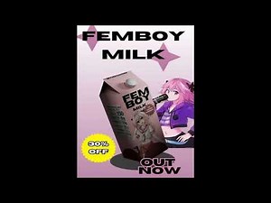 What Is Femboy Milk?!