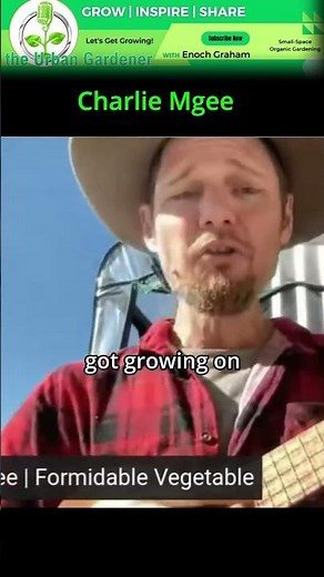"Grow A Garden" performed by Charlie Mgee from Formidable Vegetable