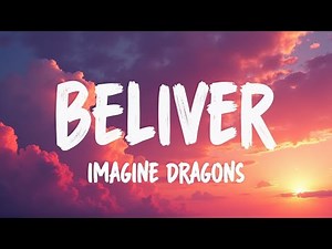 Imagine Dragons – Believer (Lyrics) | Cinematic Lyric Video | Intense Motivational Anthem