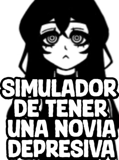 Simulador de tener una novia depresiva (Reflexia)