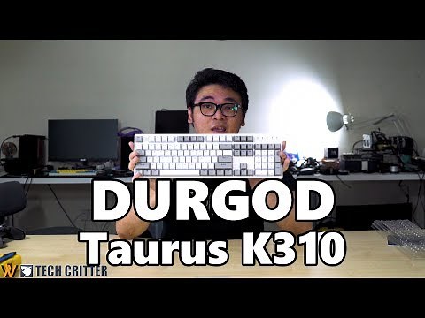 Durgod Taurus K310 Mechanical Keyboard Review