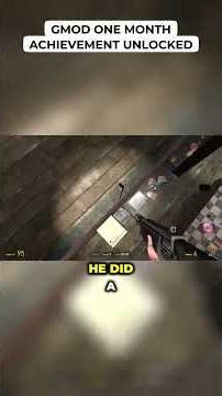 GMod One Month Achievement Unlocked