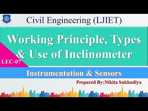 Lec-07_Working Principle, Types & Use of Inclinometer|Instrumentation and Sensor |Civil Engineering