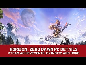Horizon: Zero Dawn PC version details - Steam achievements, DX11/DX12 and more (PCGI)