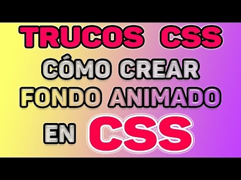 FONDO/BACKGROUND ANIMADO en CSS: Cómo crear un fondo animado en CSS.