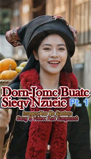 Dorn-Jomc Buatc Sieqv-Nzueic Pt. 1 | Mien Song | Mien Nzung 2026 #miensong