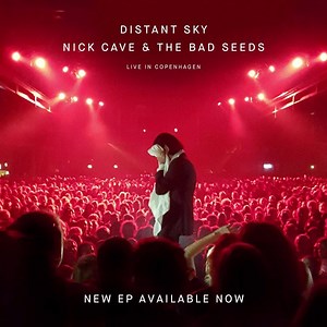 1.8K reactions · 265 shares | The new EP ‘Distant Sky’ from Nick Cave & The Bad Seeds is out now. Stream on Spotify here: ncandtbs.lnk.to/DistantSkyEP | Nick Cave & The Bad Seeds | Facebook