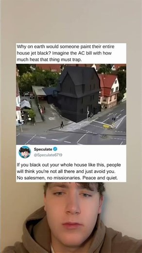 Why on earth would someone choose to paint their entire house jet black