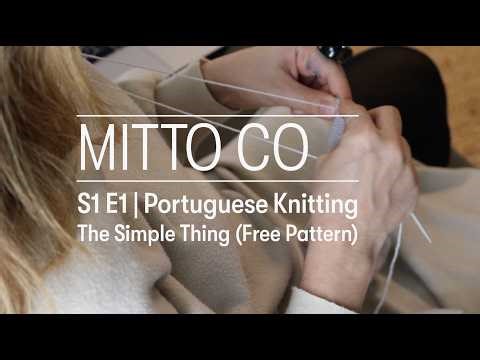 Mitto Co | S1 E1 | Portuguese Knitting – The Simple Thing (Free Pattern)